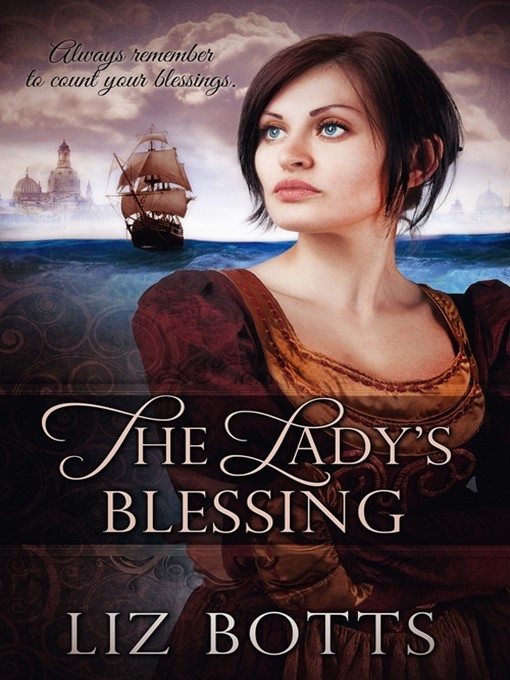Title details for The Lady's Blessing by Liz Botts - Available